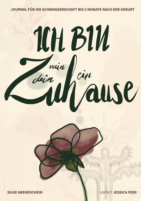 "Ich bin dein Zuhause" steht in großer Schrift. Eine stilisierte Blume schmückt den Hintergrund.