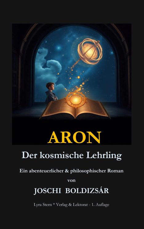 "ARON: Der kosmische Lehrling." Junge vor einem magischen Buch mit leuchtender Kugel und Sternenhimmel.