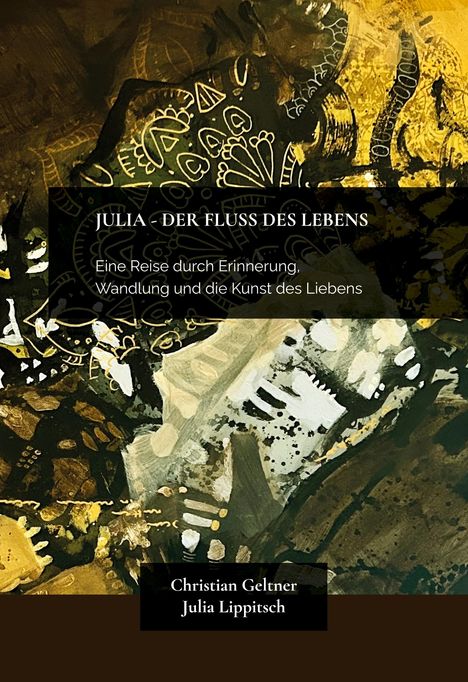 "Julia - Der Fluss des Lebens" ist der Titel, mit abstrakten goldenen und grünen Mustern im Hintergrund.
