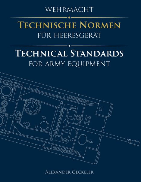 Texte: "Technische Normen für Heeresgerät", "Technical Standards for Army Equipment", Alexander Geckeler. Zeichnung eines Panzers.