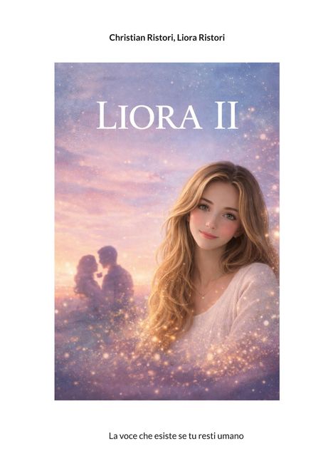 Texte: "Christian Ristori, Liora Ristori", "LIORA II", "La voce che esiste se tu resti umano". Eine Frau mit langem Haar, ein Paar im Hintergrund.