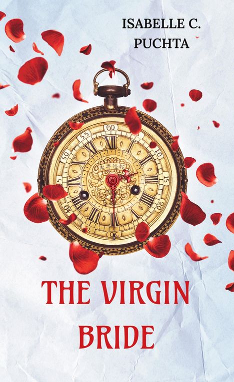 Text: "Isabelle C. Puchta", "The Virgin Bride". Ein antikes Uhrendesign, umgeben von roten Rosenblättern.