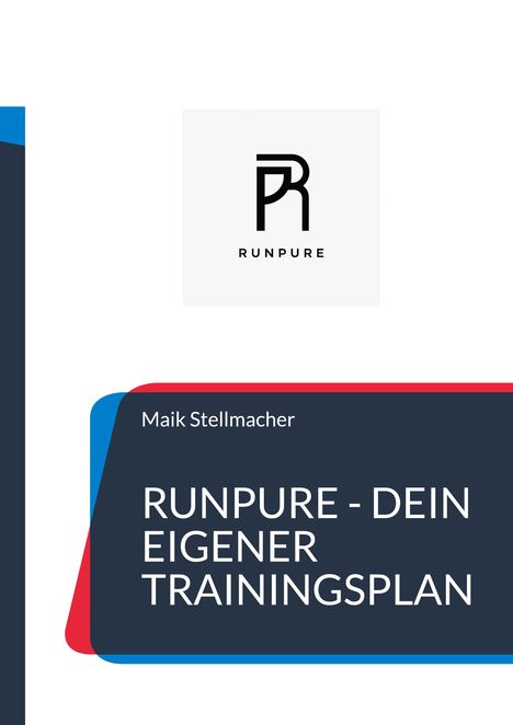 "Runpure - Dein eigener Trainingsplan" von Maik Stellmacher. Oben das Runpure Logo, stilisiertes "RP". Elegantes Design.