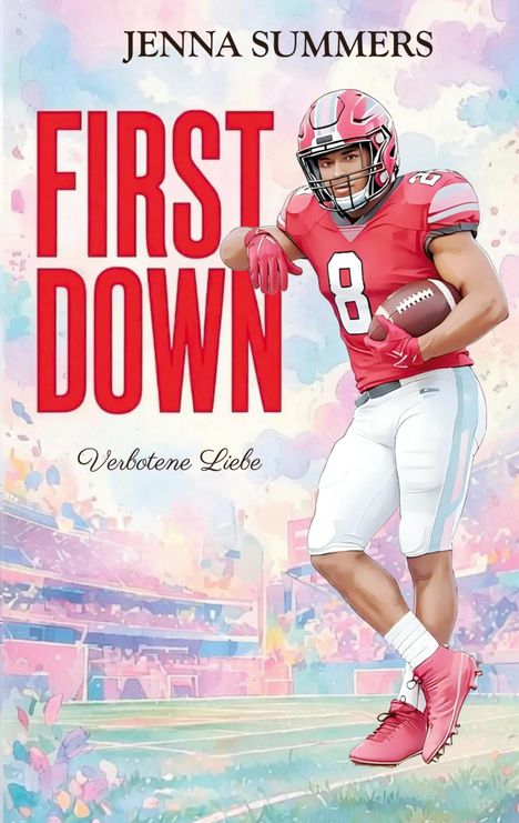Text: "FIRST DOWN" und "Verbotene Liebe". Illustration: Fußballspieler in rotem Trikot mit Ball vor einem Stadionhintergrund.