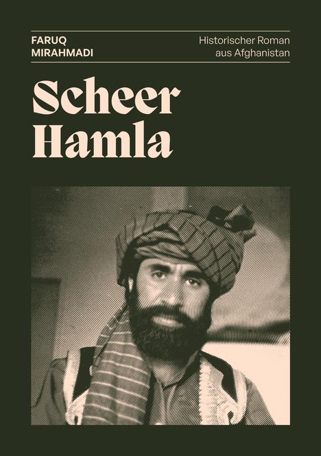"Scheer Hamla", "FARUQ MIRAHMADI", "Historischer Roman aus Afghanistan". Ein Mann trägt einen Turban und hat einen Bart.