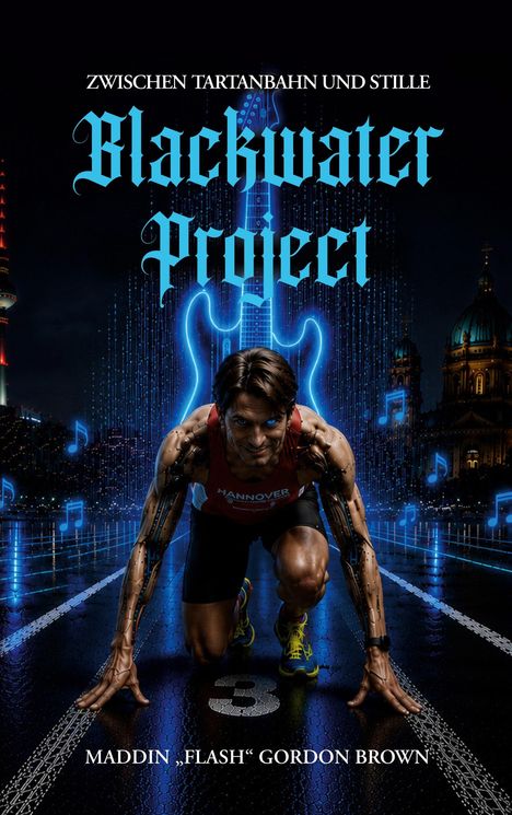 Titel: Zwischen Tartanbahn und Stille - Blackwater Project. Unten: Maddin "Flash" Gordon Brown. Ein Athlet kniet auf einer beleuchteten Rennbahn.