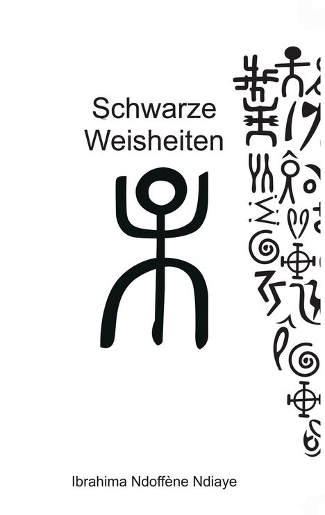 „Schwarze Weisheiten“ und „Ibrahima Ndofène Ndiaye“. Mittig ein Symbol, rechts diverse Zeichen.