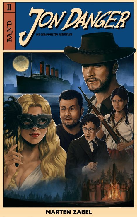 "Jon Danger: Die gesammelten Abenteuer, Band II, Marten Zabel." Abenteuer-Cover mit Charakteren, Schiff und Lagerfeuer.