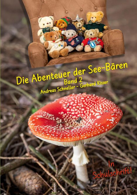 Text: "Die Abenteuer der See-Bären, Band 2, Andreas Schneller - Gerhard Kisser, in Schulschrift!" Teddybären auf einem Sessel.