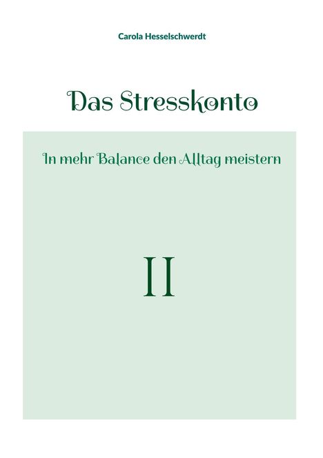 "Das Stresskonto II - In mehr Balance den Alltag meistern" steht oben. Grüner Hintergrund, minimalistisches Design.