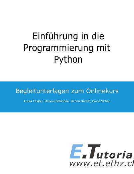 Einführung in die Programmierung mit Python. Begleitunterlagen zum Onlinekurs. Unten rechts ein Logo: E.Tutorials.