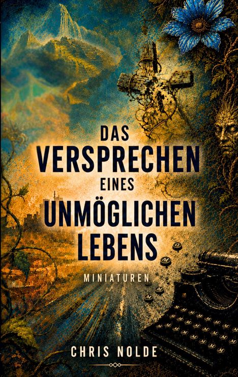Das Cover zeigt den Titel "Das Versprechen eines unmöglichen Lebens", ein Gesicht, eine alte Schreibmaschine und florale Motive.
