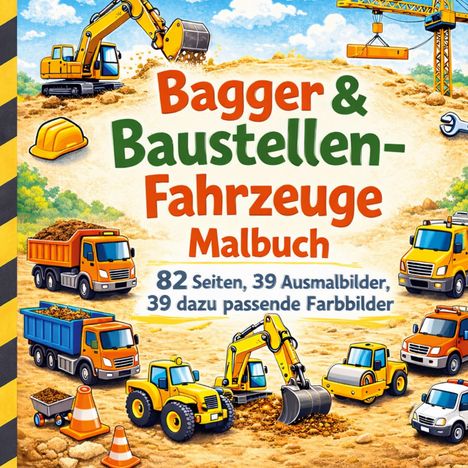 „Bagger & Baustellen-Fahrzeuge Malbuch.“ Illustrationen von Baufahrzeugen wie Baggern, Lastwagen und einem Kran.