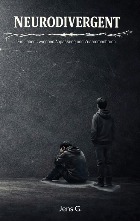 "NEURODIVERGENT. Ein Leben zwischen Anpassung und Zusammenbruch. Jens G." Illustration mit zwei Figuren, eine sitzt, eine steht.
