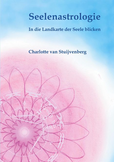 "Seelenastrologie: In die Landkarte der Seele blicken" von Charlotte van Stuijvenberg. Rosa Mandala auf Blau.