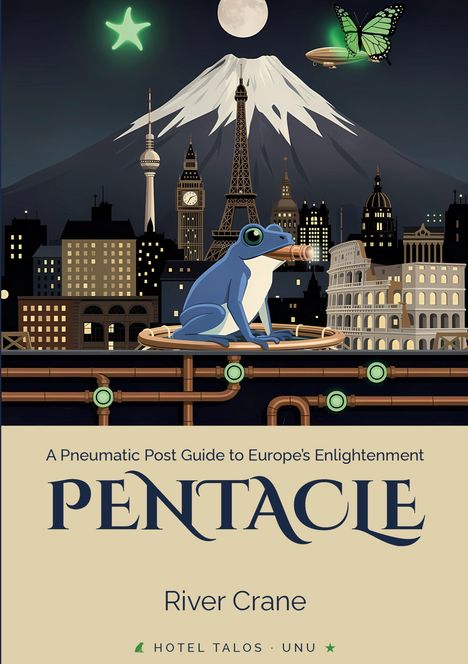 „A Pneumatic Post Guide to Europe’s Enlightenment PENTACLE River Crane“. Eine Illustration mit Eiffelturm und Frosch.
