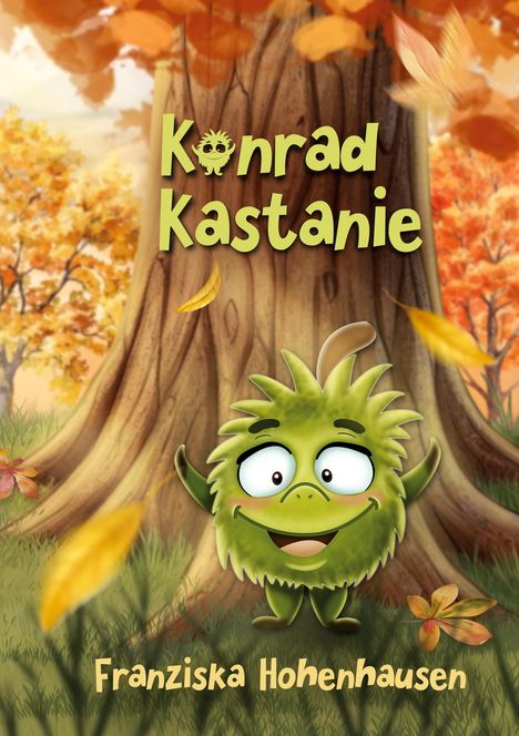 Der Text lautet: "Konrad Kastanie" und "Franziska Hohenhausen". Eine Illustration zeigt eine lächelnde, grüne Kastanie vor einem Baum.