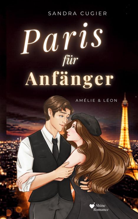 Text: "Sandra Cugier, Paris für Anfänger, Amélie & Léon." Illustration: Ein Paar tanzt vor dem Eiffelturm mit rosa Blüten.