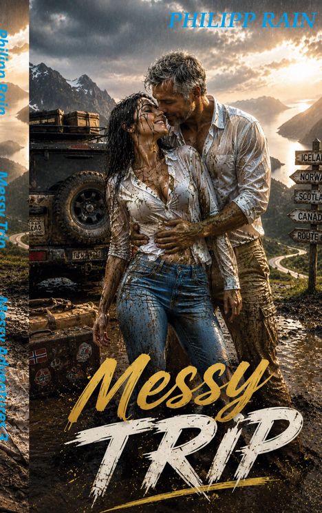 Text: "Philipp Rain", "Messy Trip". Ein Paar steht verschmutzt vor einem Geländewagen in einer malerischen Berglandschaft.