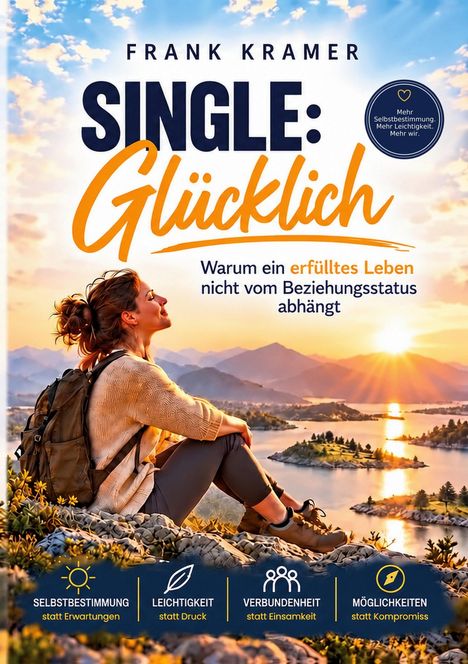 Das Cover zeigt: "SINGLE: Glücklich", eine Frau mit Rucksack blickt auf einen See bei Sonnenuntergang.