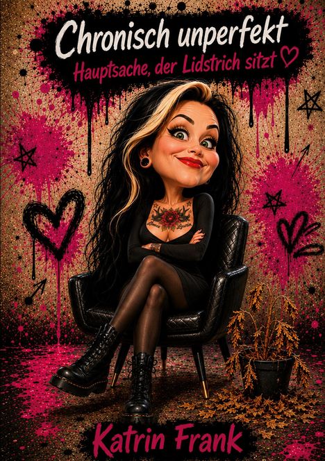 "Chronisch unperfekt, Hauptsache, der Lidstrich sitzt. Katrin Frank." Illustration einer Frau in schwarzem Outfit und Stiefeln.