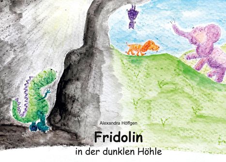 Text: "Alexandra Höffgen - Fridolin in der dunklen Höhle." Illustration mit Tieren, Drachen, Elefant und Fledermaus.