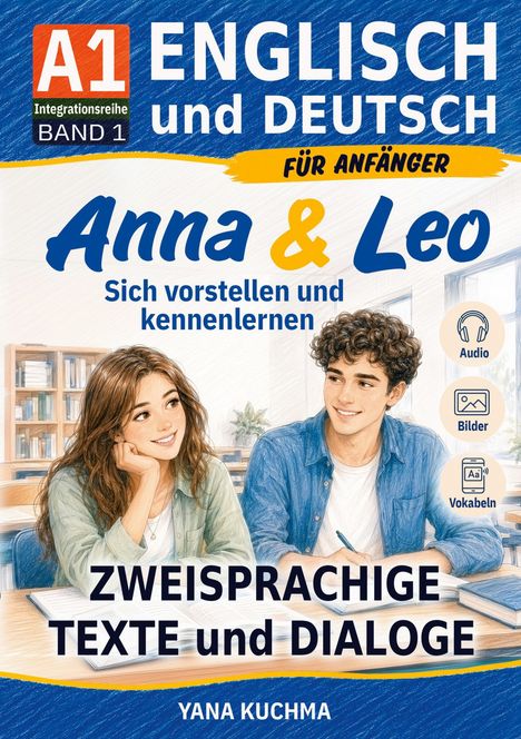 A1-Englisch und Deutsch, für Anfänger: Anna & Leo. Sich vorstellen und kennenlernen. Zwei junge Personen am Tisch.