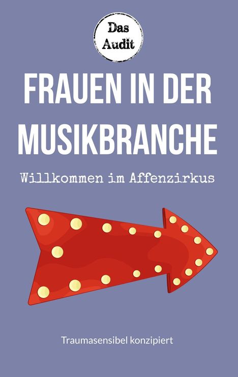 „Frauen in der Musikbranche: Willkommen im Affenzirkus.“ Illustration mit rotem, beleuchtetem Pfeil.