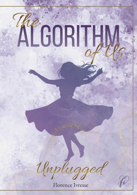 "The Algorithm of Us" und "Unplugged" in eleganten Schriften auf lila Hintergrund mit tanzender Silhouette eines Mädchens.
