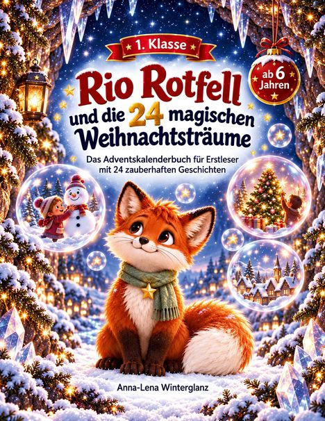 "1. Klasse, Rio Rotfell und die 24 magischen Weihnachtsträume, ab 6 Jahren." Ein niedlicher Fuchs im Schnee mit Lichterdeko.