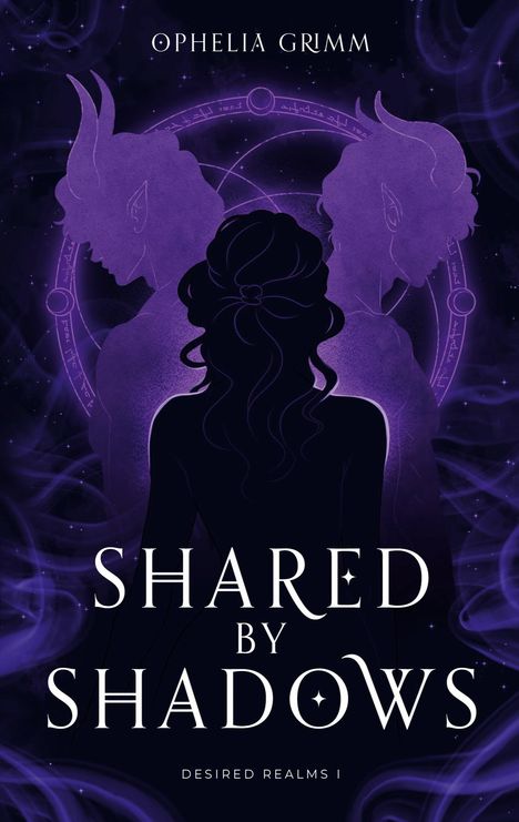 "Ophelia Grimm. Shared by Shadows. Desired Realms I." Silhouetten zweier gehörnter Figuren hinter einer Frau, violette Töne.