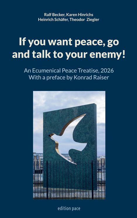 Text: "If you want peace, go and talk to your enemy!" Darunter ein Bild einer Taube in einer Skulptur, eingezäunt.