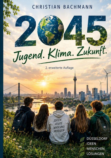 2045 Jugend. Klima. Zukunft. 2. erweiterte Auflage. Vier Jugendliche blicken auf eine Stadt bei Sonnenuntergang. Windräder.