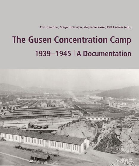 "The Gusen Concentration Camp 1939–1945 | A Documentation" steht in lila über einem historischen Foto von Gebäuden.
