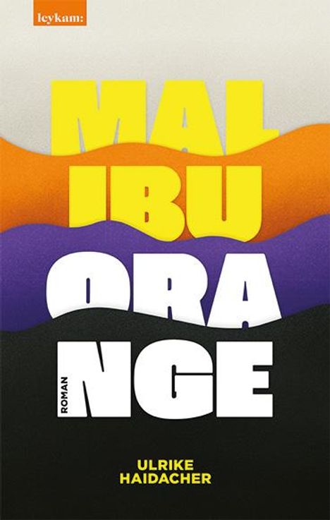 Ulrike Haidacher: Malibu Orange, Buch