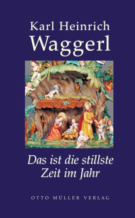 Karl Heinrich Waggerl: Das ist die stillste Zeit im Jahr, Buch