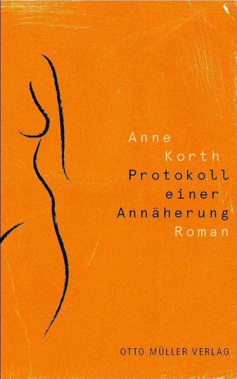 Anne Korth: Protokoll einer Annäherung, Buch