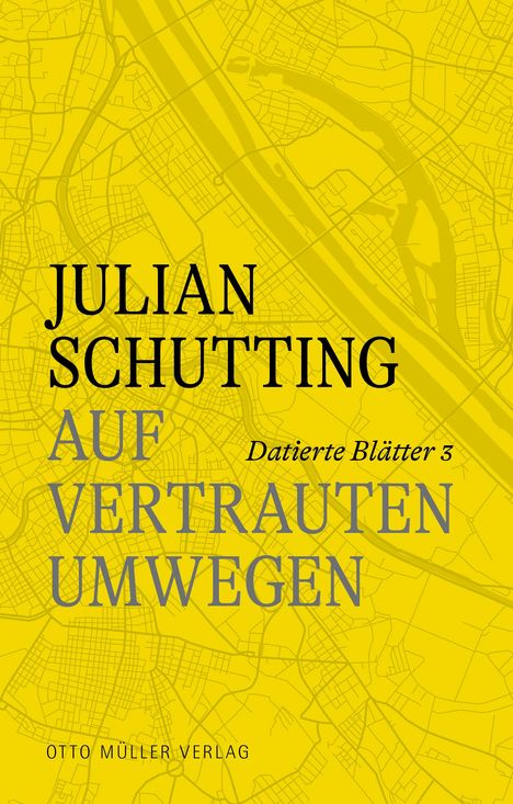 Julian Schutting: Auf vertrauten Umwegen, Buch