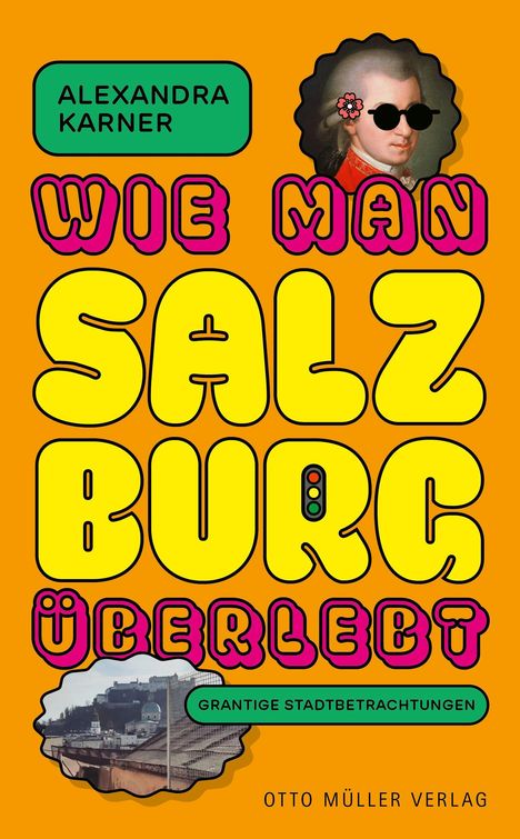 Alexandra Karner: Wie man Salzburg überlebt, Buch