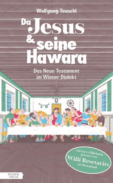 Wolfgang Teuschl: Da Jesus &amp; seine Hawara, Buch