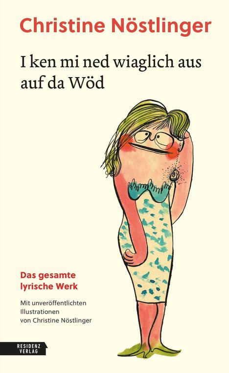 "Christine Nöstlinger - I ken mi ned wiaglich aus auf da Wöd" Illustration einer Person in buntem Kleid.