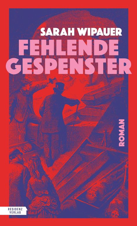 Titel: "Fehlende Gespenster" von Sarah Wipauer, Roman. Illustration mit Figuren und Särgen in Rot und Blau.