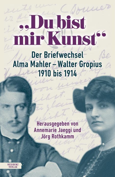 Alma Mahler: "Du bist mir Kunst", Buch