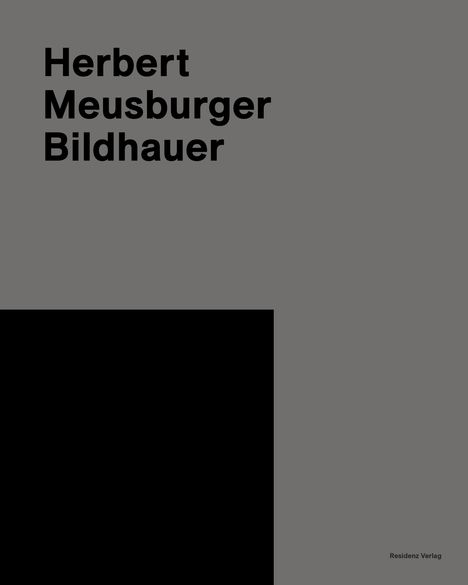 Herbert Meusburger. Bildhauer, Buch