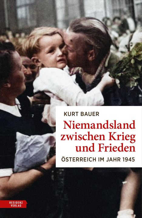 Kurt Bauer: Niemandsland zwischen Krieg und Frieden, Buch