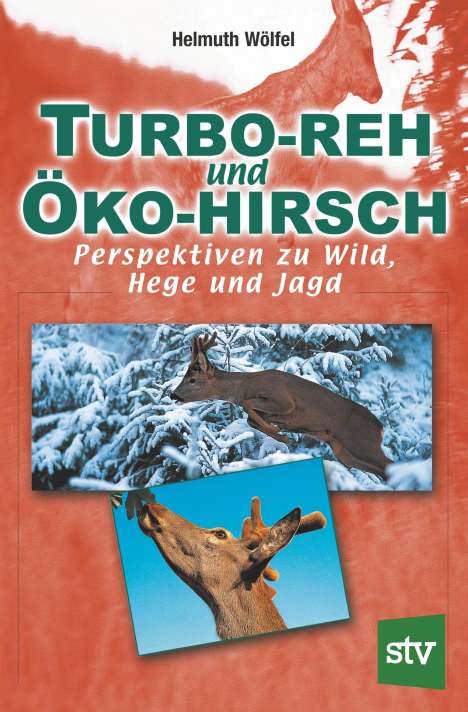 Helmuth Wölfel: Turbo-Reh und Öko-Hirsch, Buch