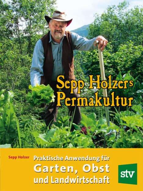 Sepp Holzer: Sepp Holzers Permakultur, Buch