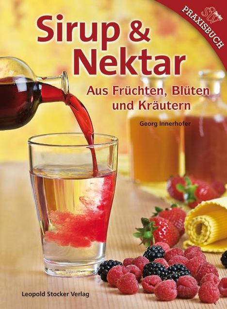 Georg Innerhofer: Sirup &amp; Nektar, Buch