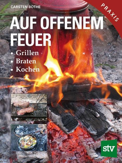 Carsten Bothe: Auf offenem Feuer, Buch