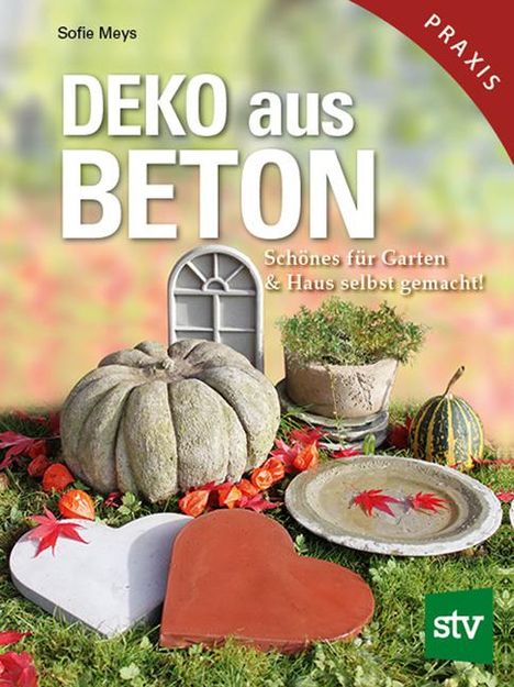 Sofie Meys: Deko aus Beton, Buch